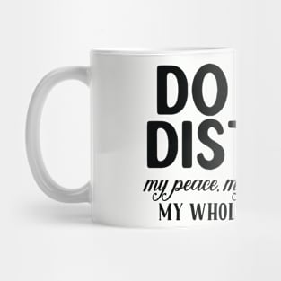 Do not disturb my vibe Mug